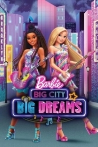 Постер Барби: Мечты большого города (Barbie: Big City, Big Dreams)